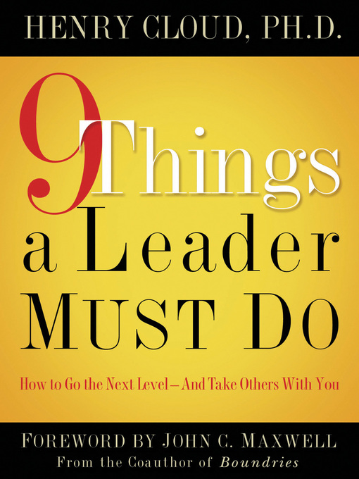 Title details for 9 Things a Leader Must Do by Henry Cloud - Available